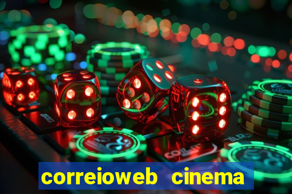 correioweb cinema todos os filmes